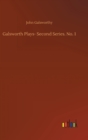 Galsworth Plays- Second Series. No. 1 - Book