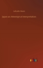 Japan an Atteempt at Interpretation - Book