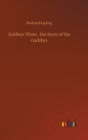 Soldiers Three, the Story of the Gadsbys - Book