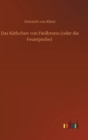 Das K?thchen von Heilbronn (oder die Feuerprobe) - Book