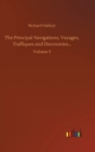 The Principal Navigations, Voyages, Traffiques and Discoveries... : Volume 5 - Book