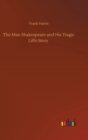 The Man Shakespeare and His Tragic Liffe Story - Book