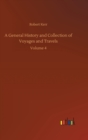 A General History and Collection of Voyages and Travels : Volume 4 - Book