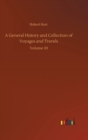 A General History and Collection of Voyages and Travels : Volume 10 - Book
