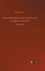 A General History and Collection of Voyages and Travels : Volume 8 - Book