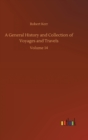 A General History and Collection of Voyages and Travels : Volume 14 - Book