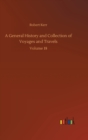 A General History and Collection of Voyages and Travels : Volume 18 - Book