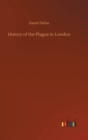 History of the Plague in London - Book