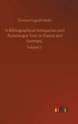 A Bibliographical Antiquarian and Picturesque Tour in France and Germany : Volume 3 - Book