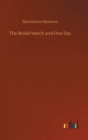 The Bridal March and One Day - Book