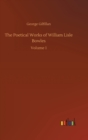 The Poetical Works of William Lisle Bowles : Volume 1 - Book