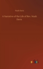A Narrative of the Life of Rev. Noah Davis - Book