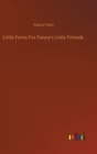 Little Ferns For Fanny's Little Friends - Book