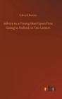Advice to a Young Man Upon First Going to Oxford, in Ten Letters - Book