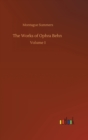 The Works of Ophra Behn : Volume 1 - Book