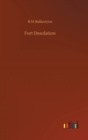Fort Desolation - Book