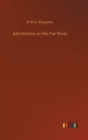 Adventures in the Far West - Book