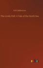 The Lively Poll : A Tale of the North Sea - Book