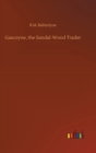 Gascoyne, the Sandal-Wood Trader - Book