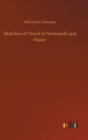 Sketches of Travel in Normandy and Maine - Book