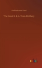 The Great K. & A. Train-Robbery - Book