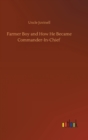 Farmer Boy and How He Became Commander-In-Chief - Book