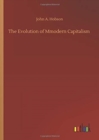 The Evolution of Mmodern Capitalism - Book