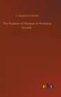 The Position of Woman in Primitive Society - Book
