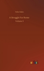 A Struggle For Rome : Volume 3 - Book