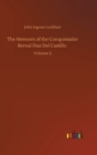 The Memoirs of the Conquistador Bernal Diaz Del Castillo : Volume 2 - Book
