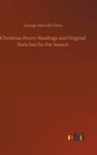 Christmas Penny Readings and Original Sketches for the Season - Book