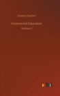 Sentimental Education : Volume 1 - Book