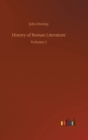 History of Roman Literature : Volume 1 - Book