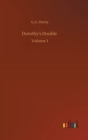 Dorothy's Double : Volume 1 - Book