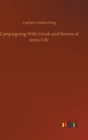Campaigning With Crook and Stories of Army Life - Book