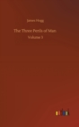 The Three Perils of Man : Volume 3 - Book