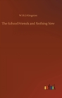 The School Friends and Nothing New - Book