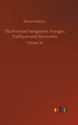 The Principal Navigations, Voyages, Traffiques and Discoveries : Volume 14 - Book