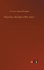 Stephen, a Soldier of the Cross - Book