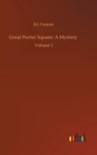 Great Porter Square : A Mystery: Volume 1 - Book