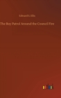 The Boy Patrol Around the Council Fire - Book