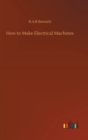 How to Make Electrical Machines - Book