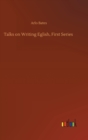 Talks on Writing Eglish, First Series - Book