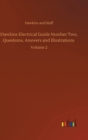Hawkins Electrical Guide Number Two, Questions, Answers and Illustrations : Volume 2 - Book