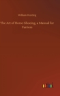 The Art of Horse-Shoeing, a Manual for Farriers - Book