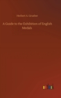 A Guide to the Exhibition of English Medals - Book