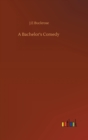 A Bachelor's Comedy - Book