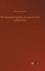 The Haunted Pagodas, the Quest of the Golden Pearl - Book