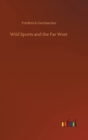 Wild Sports and the Far West - Book