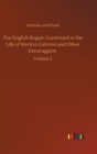 The English Rogue : Continued in the Life of Meriton Latroon and Other Extravagants: Volume 2 - Book